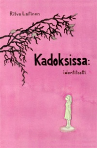 Kadoksissa: Identitetti