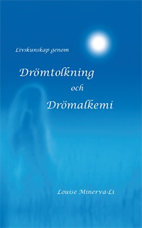 Livskunskap genom drömtolkning och drömalkemi