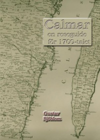 Calmar – en reseguide för 1700-talet