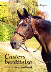 Omslag till Berättelsen om Caster – livet som privathäst