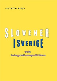 Omslag till Slovener i Sverige och integrations-politiken