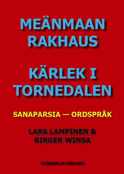 Omslag till Meänmaan rakhaus <br>Kärlek i Tornedalen