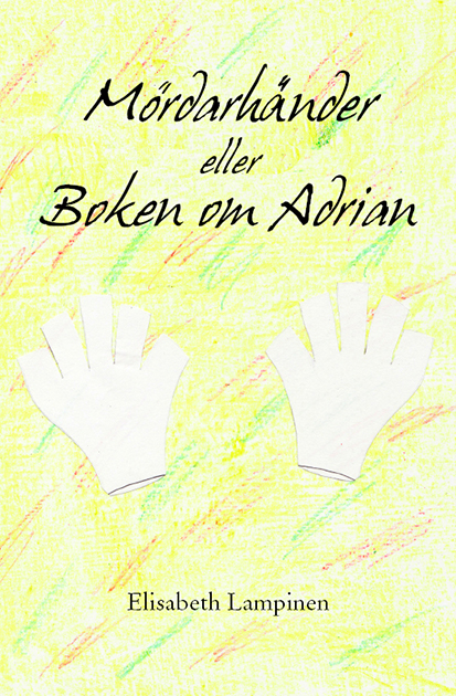 Omslag till Mördarhänder <i>eller</i> <Br>Boken om Adrian