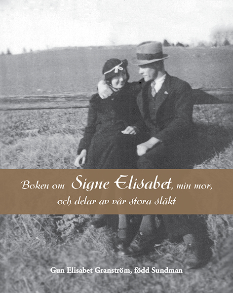 Omslag till Boken om Signe Elisabet, min mor, och delar av vår stora släkt